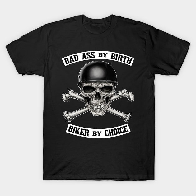 Bad Ass Biker T-Shirt by Atomic Blizzard